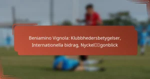 Beniamino Vignola: Klubbhedersbetygelser, Internationella bidrag, Nyckelögonblick