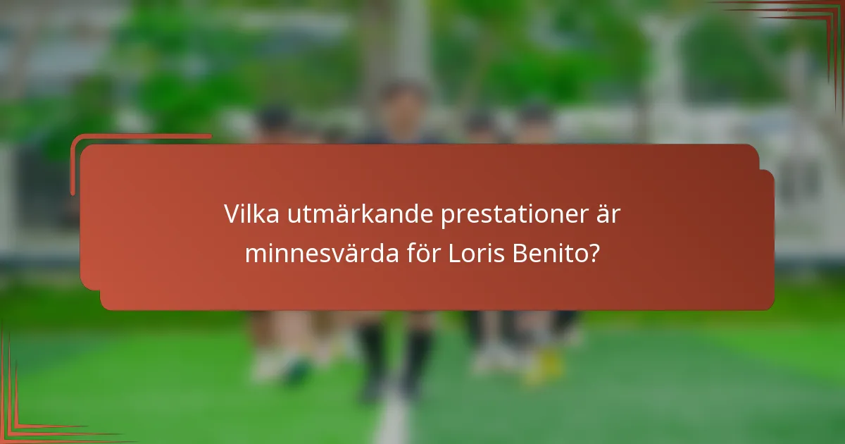 Vilka utmärkande prestationer är minnesvärda för Loris Benito?